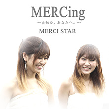 MERCing ～大切な、あなたへ。～ MERCI STAR